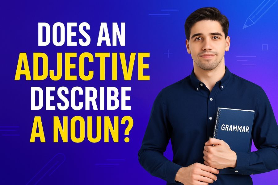 Does an Adjective Describe a Noun